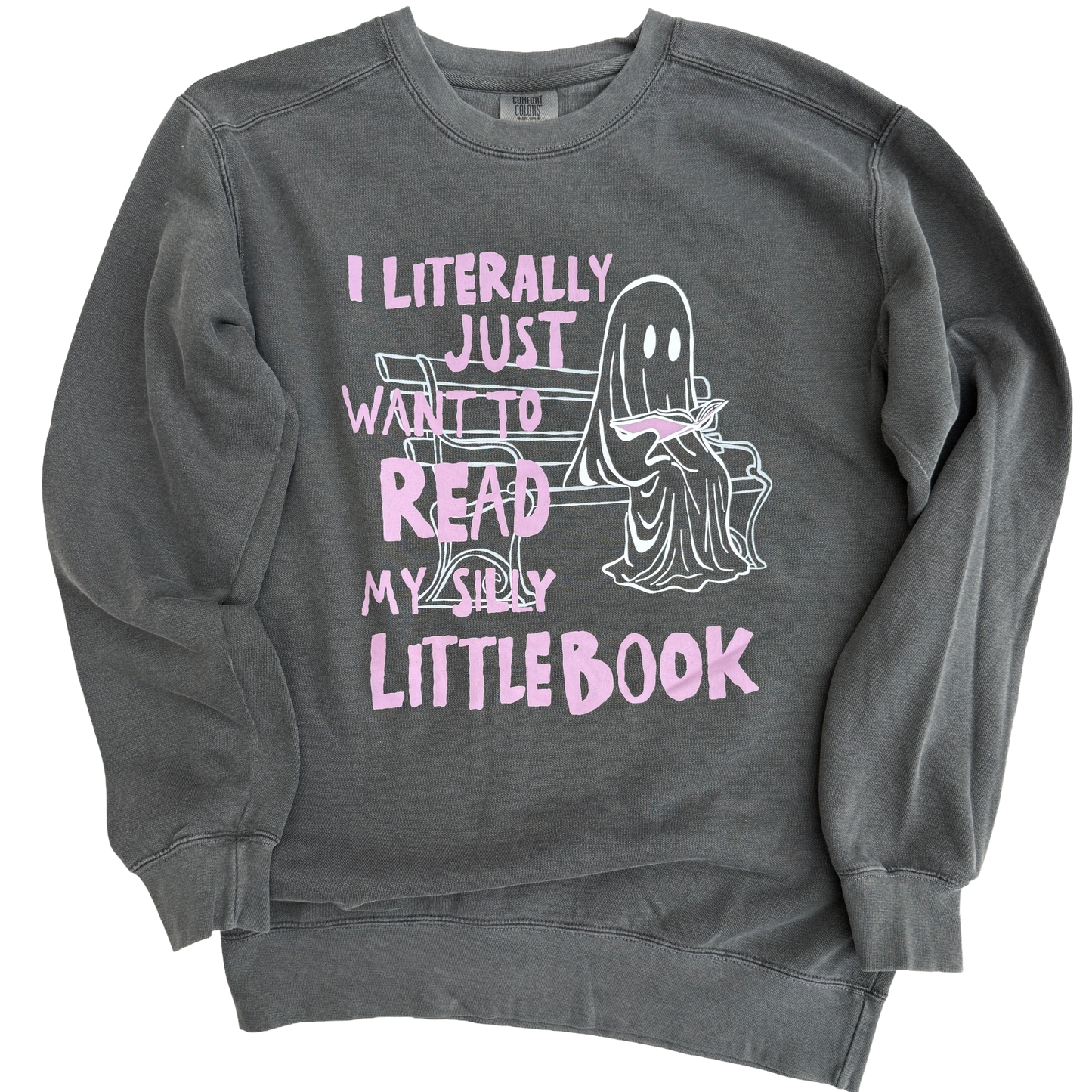 I Literally Just Want to Read | Sweatshirt