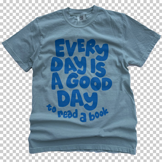 Every Day Is A Good Day | Bay