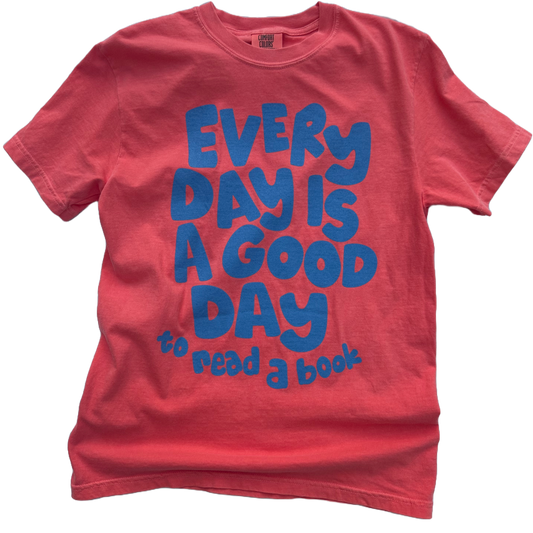 Every Day Is A Good Day