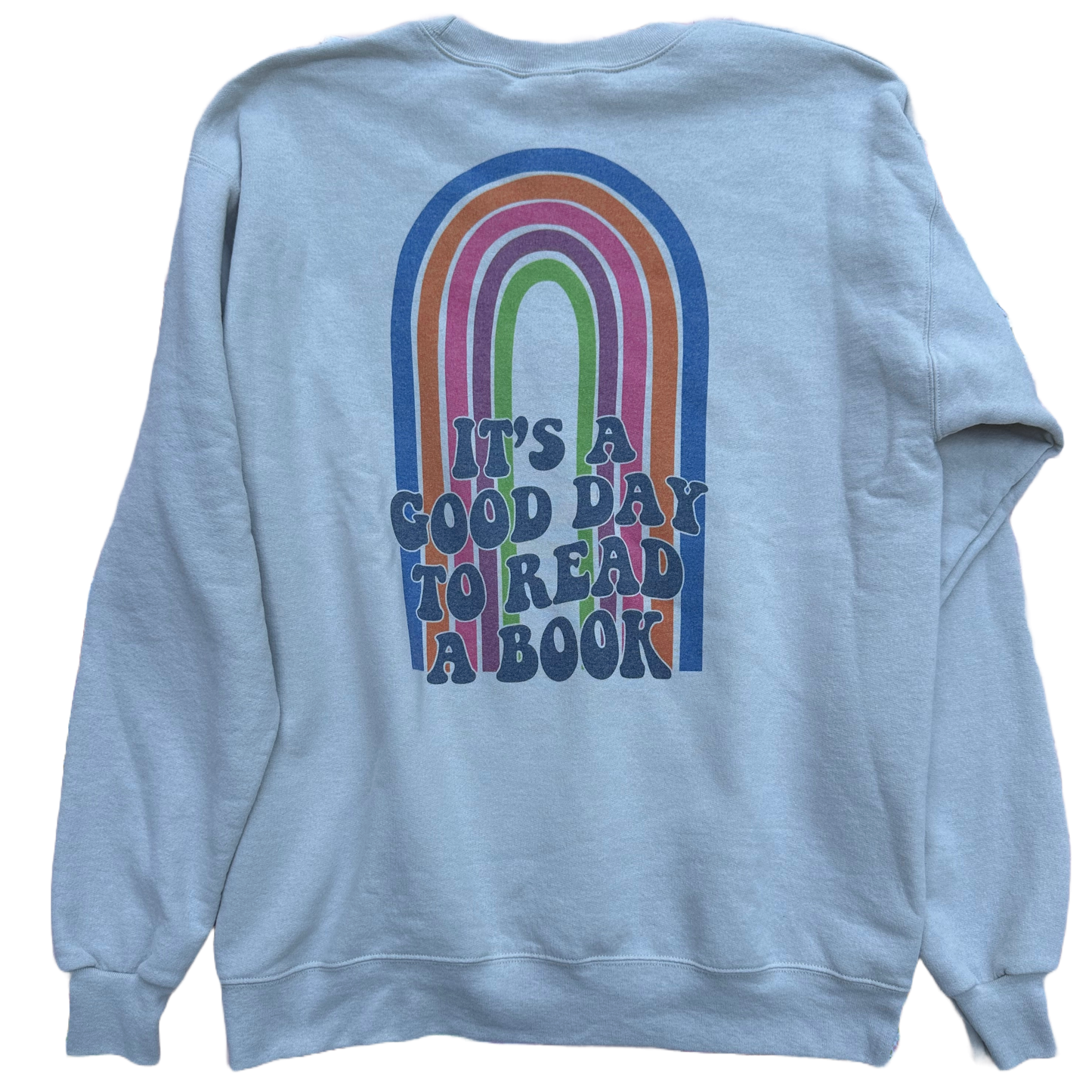 It's a Good Day to Read a Book | Sweatshirt