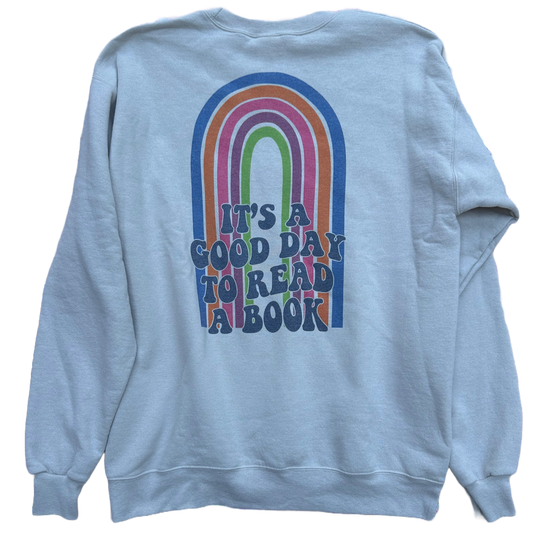 It's a Good Day to Read a Book | Sweatshirt