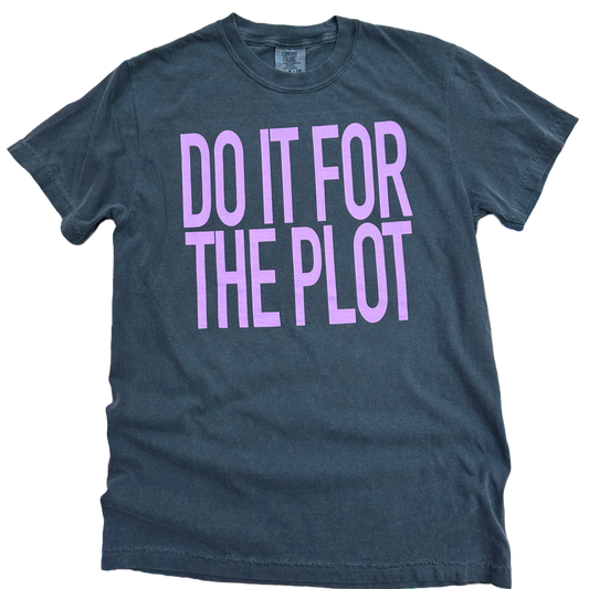 Do It For The Plot